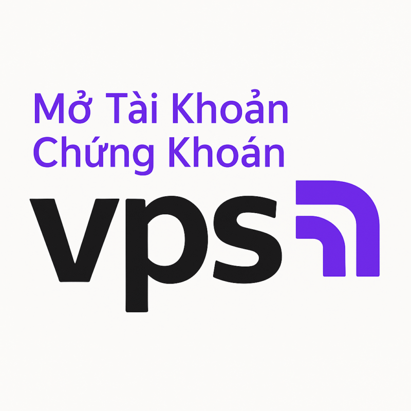 Mở Tài Khoản Chứng Khoán VPS